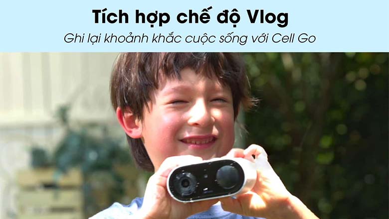 Cell Go được trang bị chế độ Vlog ghi hình liên tục